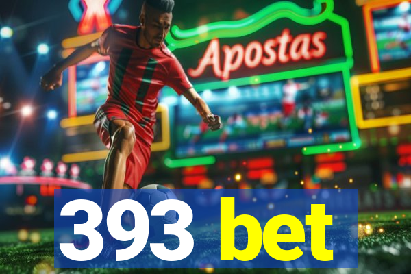 393 bet