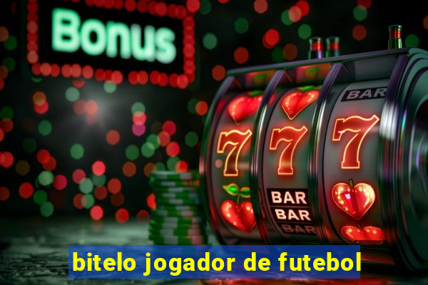 bitelo jogador de futebol