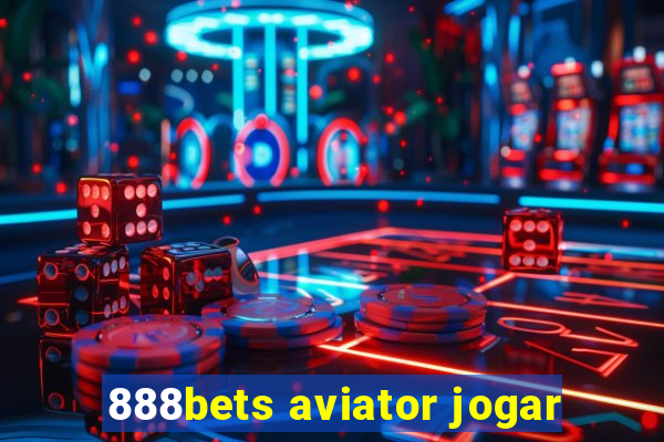 888bets aviator jogar