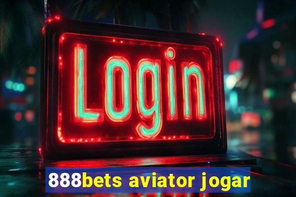 888bets aviator jogar