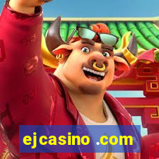 ejcasino .com