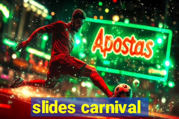 slides carnival