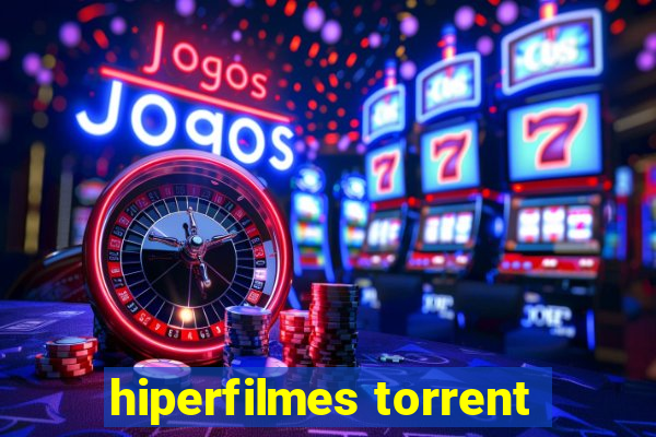 hiperfilmes torrent