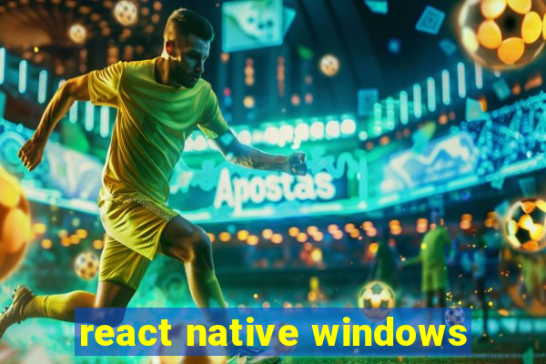 react native windows