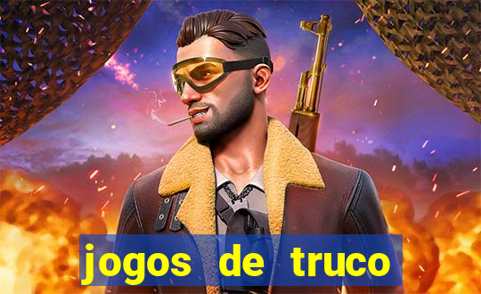 jogos de truco valendo dinheiro