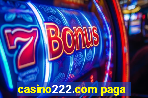 casino222.com paga