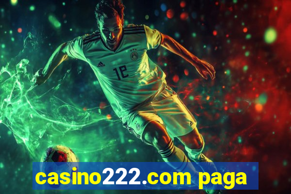 casino222.com paga