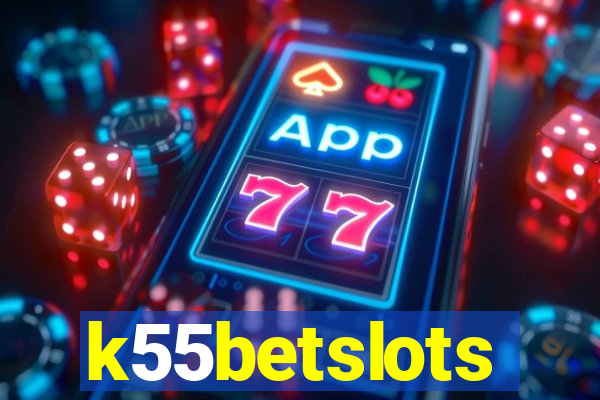 k55betslots