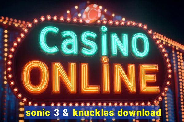 sonic 3 & knuckles download