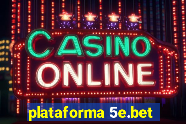 plataforma 5e.bet