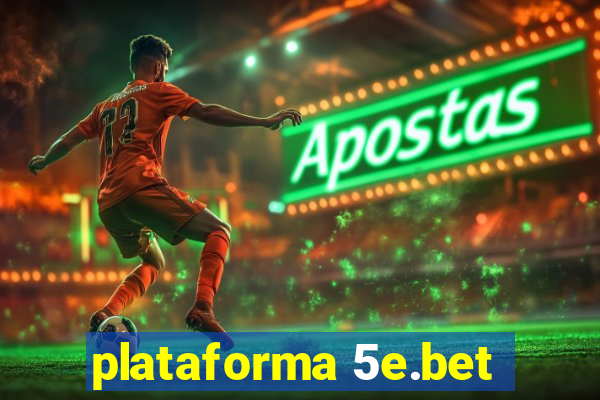 plataforma 5e.bet