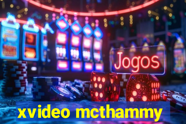 xvideo mcthammy