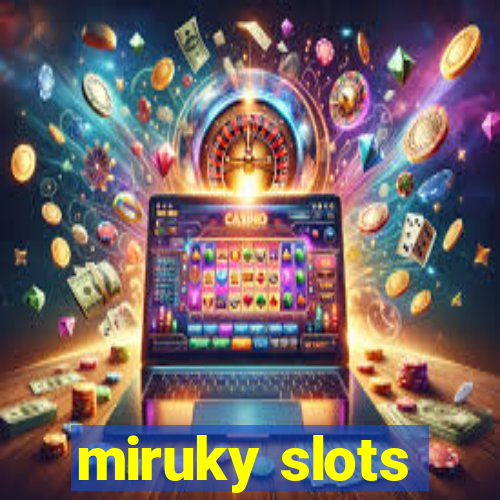 miruky slots