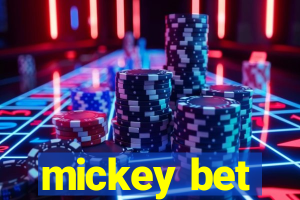 mickey bet