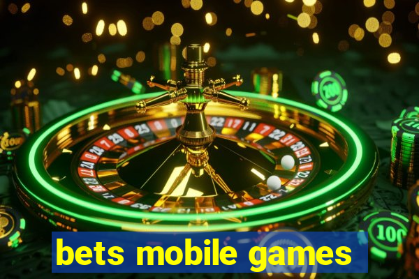 bets mobile games