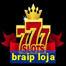 braip loja