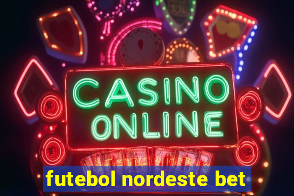 futebol nordeste bet