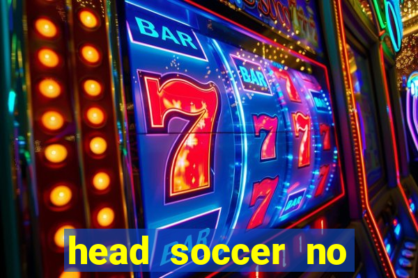 head soccer no click jogos