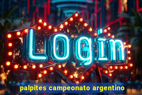 palpites campeonato argentino