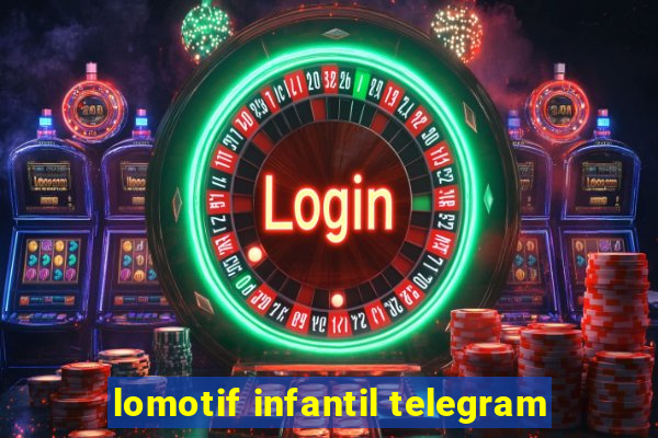 lomotif infantil telegram