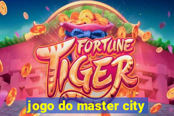 jogo do master city