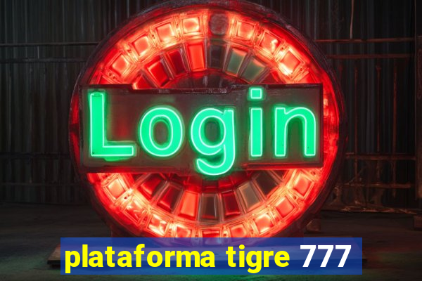 plataforma tigre 777