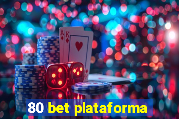 80 bet plataforma