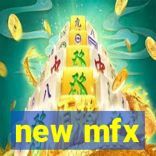 new mfx