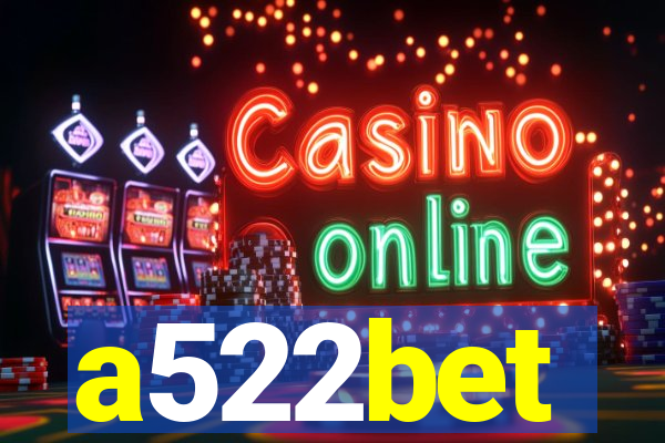 a522bet