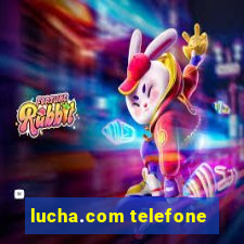 lucha.com telefone