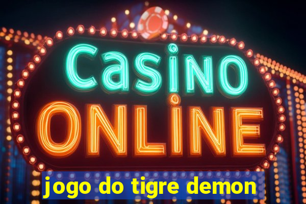 jogo do tigre demon