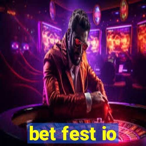 bet fest io