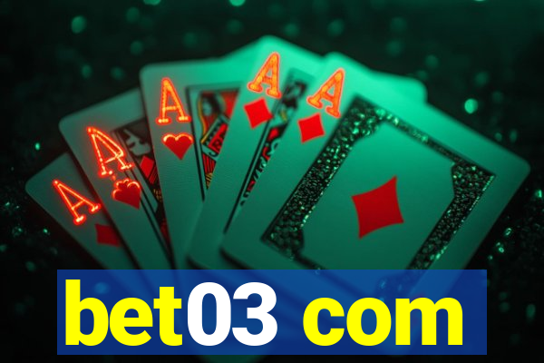 bet03 com