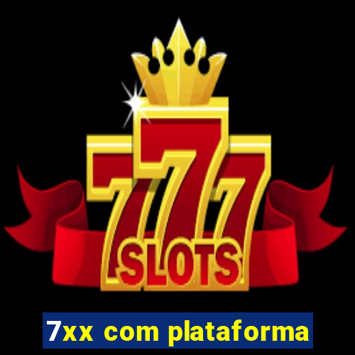 7xx com plataforma