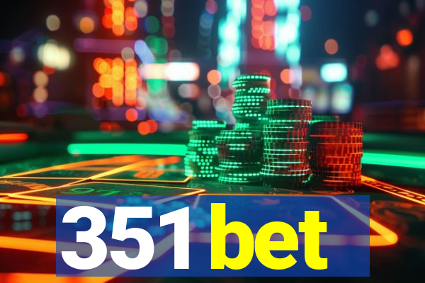 351 bet