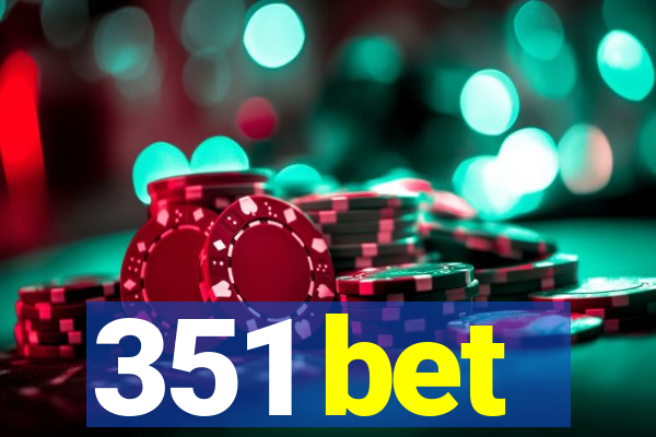 351 bet