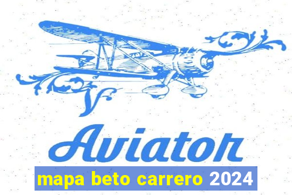 mapa beto carrero 2024