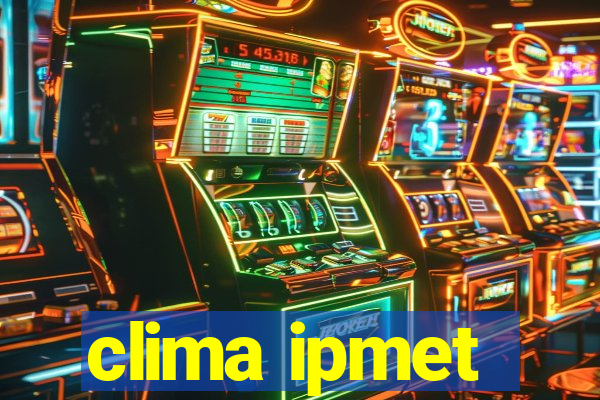 clima ipmet