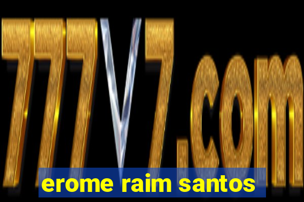 erome raim santos