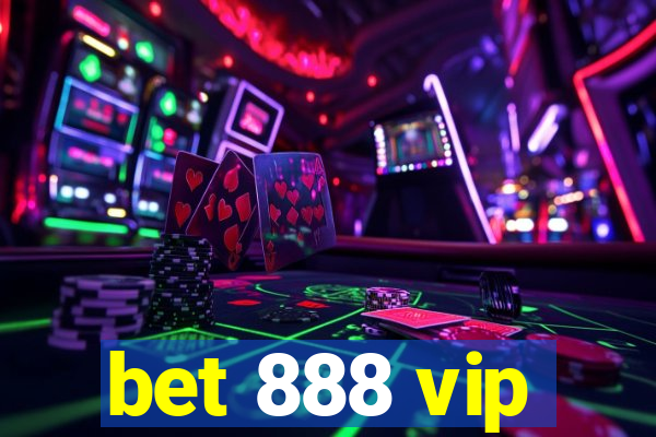 bet 888 vip