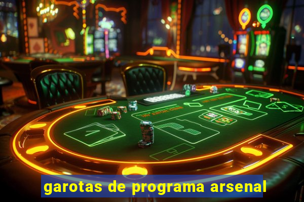 garotas de programa arsenal