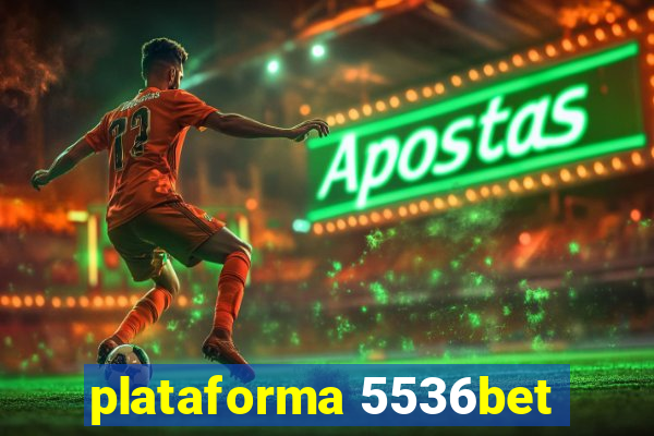 plataforma 5536bet