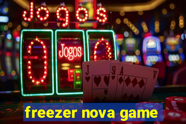 freezer nova game