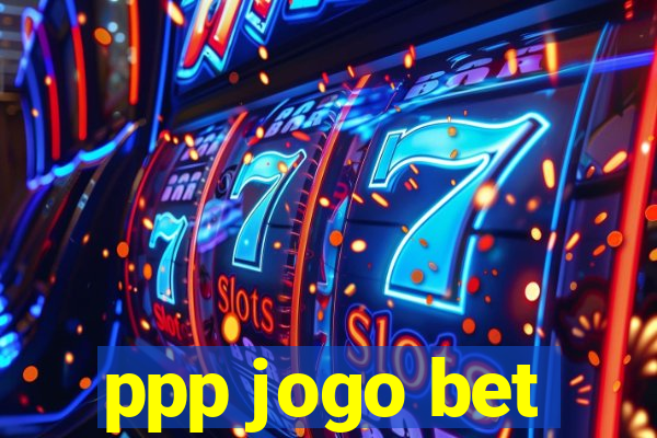 ppp jogo bet