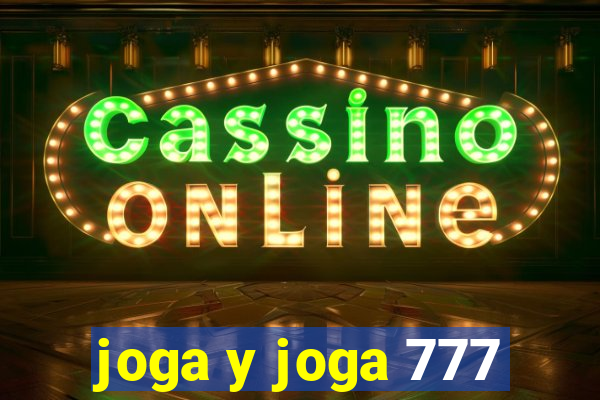 joga y joga 777