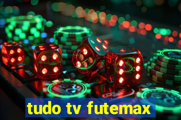 tudo tv futemax