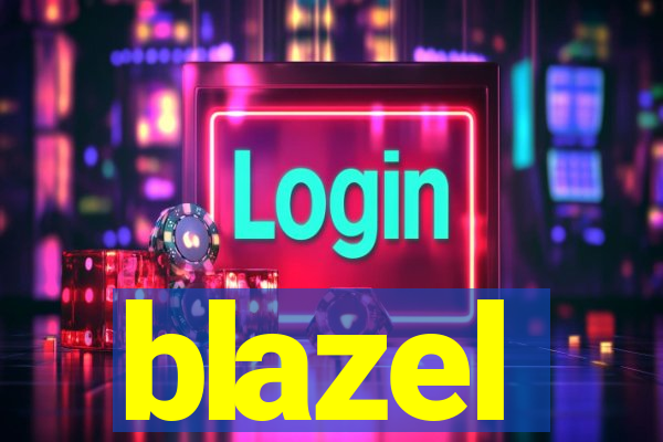 blazel