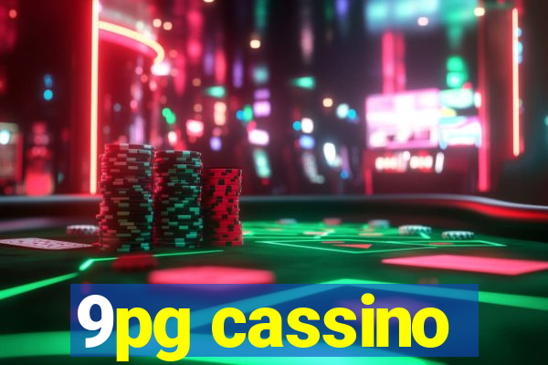 9pg cassino