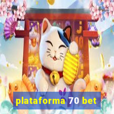 plataforma 70 bet