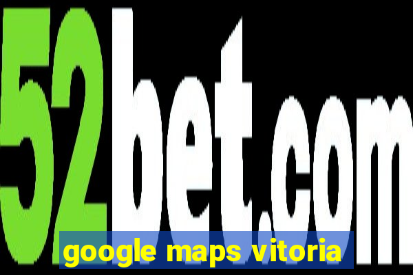 google maps vitoria